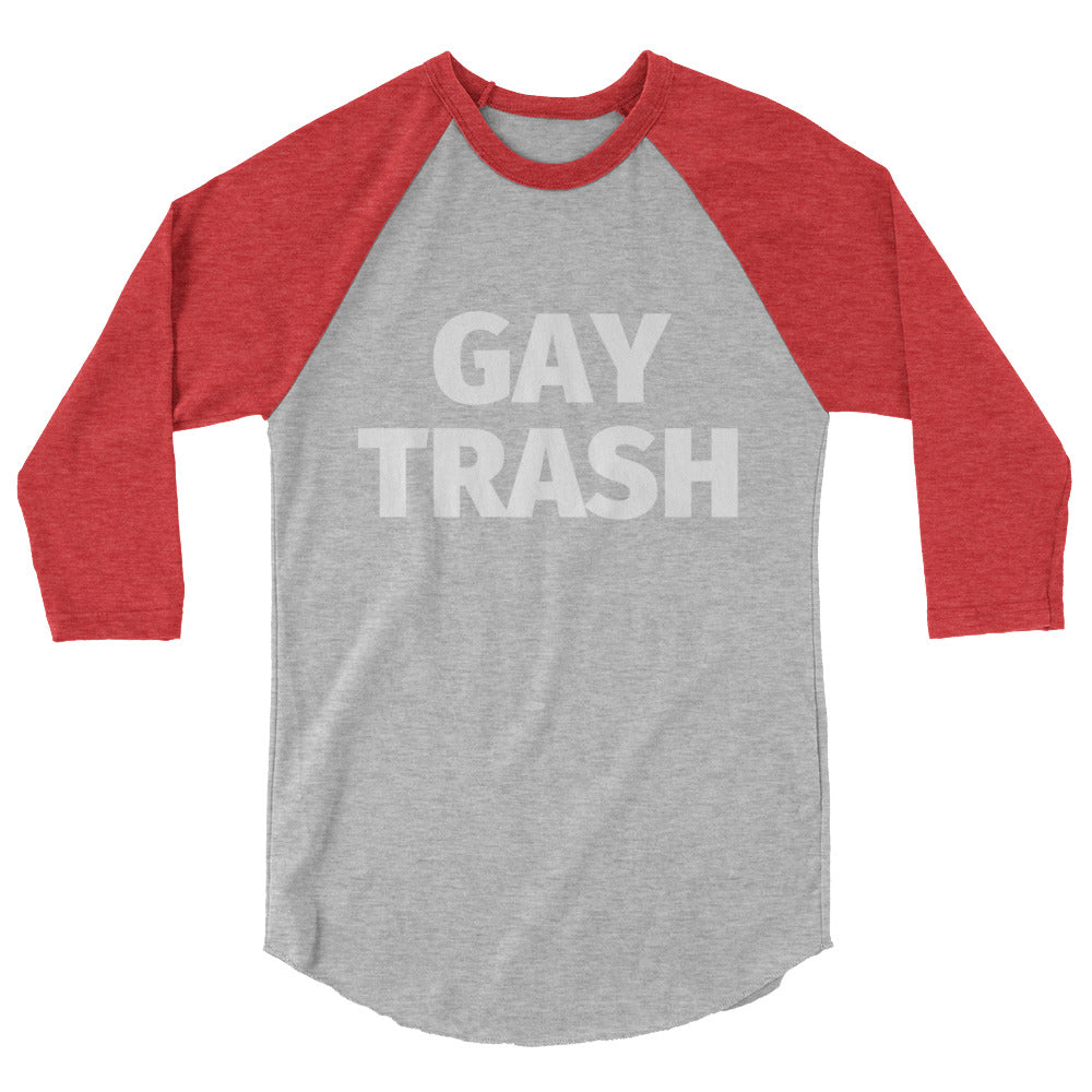 Gay Trash 3/4 Sleeve Raglan Shirt