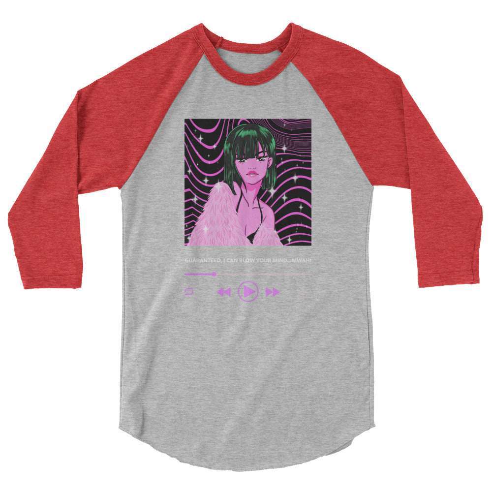 Guaranteed, I Can Blow Your Mind...Mwah! 3/4 Sleeve Raglan Shirt