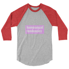 Homosexual Tendencies 3/4 Sleeve Raglan Shirt