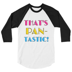 That's Pan-Tastic! 3/4 Sleeve Raglan Shirt