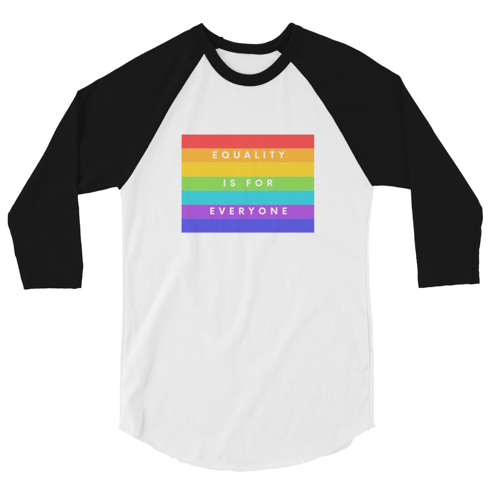 Equality Is For Everyone 3/4 Sleeve Raglan Shirt