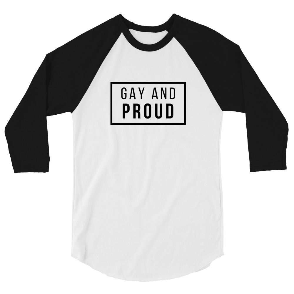 Gay And Proud 3/4 Sleeve Raglan Shirt