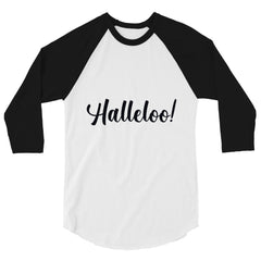 Halleloo! 3/4 Sleeve Raglan Shirt