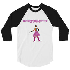 Heteronormativity Is A Cult 3/4 Sleeve Raglan Shirt