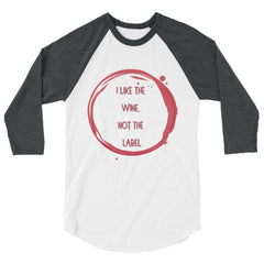 I Like The Wine Not The Label Pansexual 3/4 Sleeve Raglan Shirt