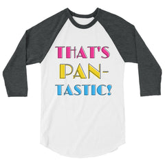 That's Pan-Tastic! 3/4 Sleeve Raglan Shirt