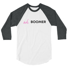 OK Boomer 3/4 Sleeve Raglan Shirt