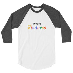Choose Kindness 3/4 Sleeve Raglan Shirt