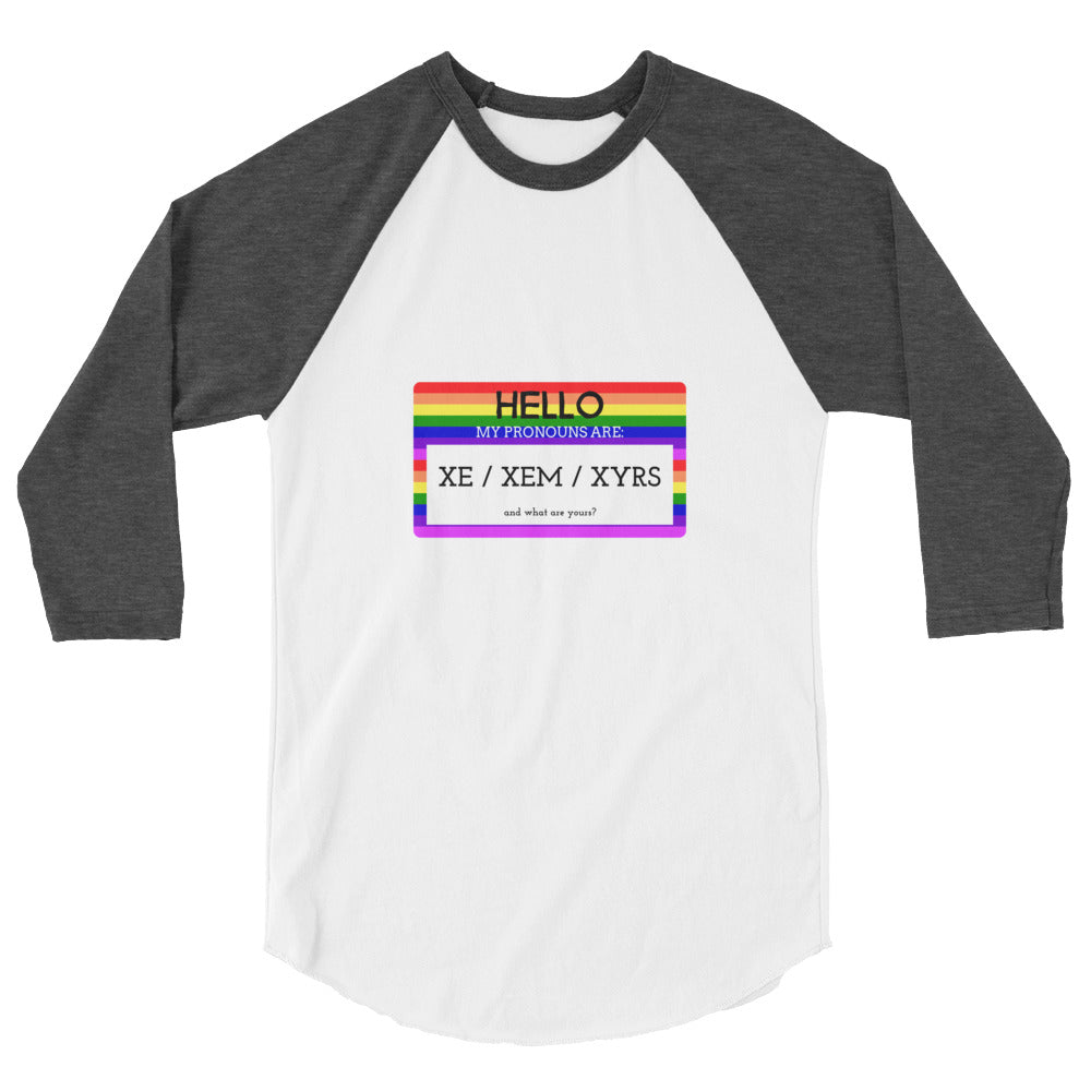 Hello My Pronouns Are Xe / Xem / Xyrs 3/4 Sleeve Raglan Shirt