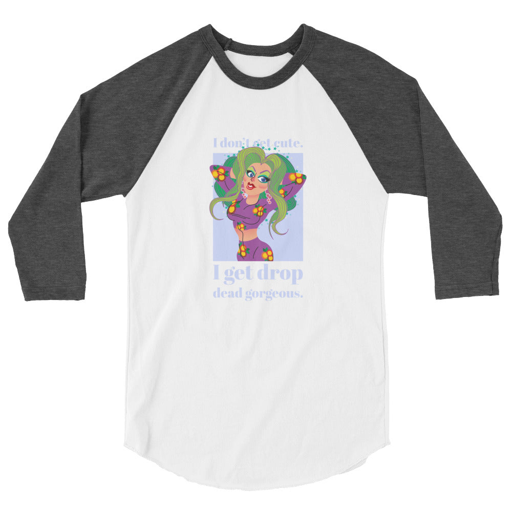 Get Drop Dead Gorgeous 3/4 Sleeve Raglan Shirt