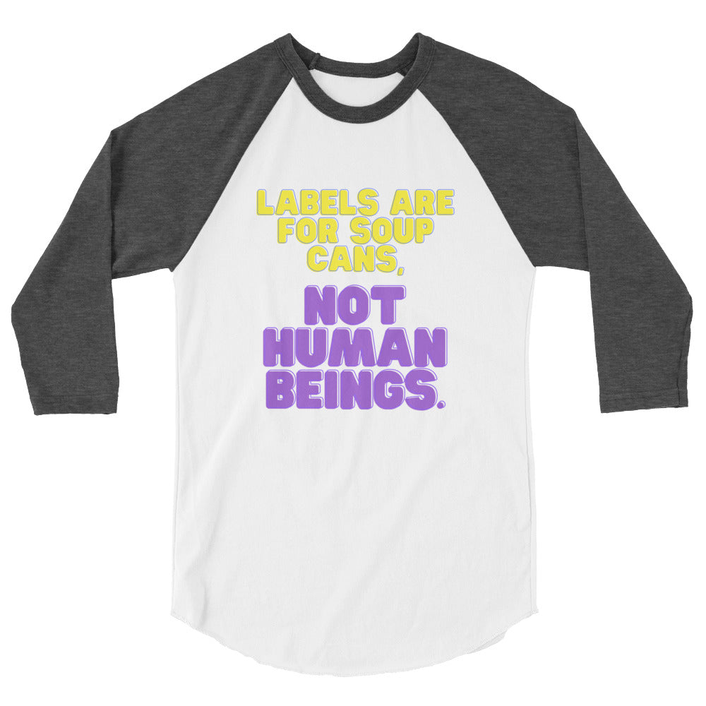 Labels Are For Soup Cans 3/4 Sleeve Raglan Shirt