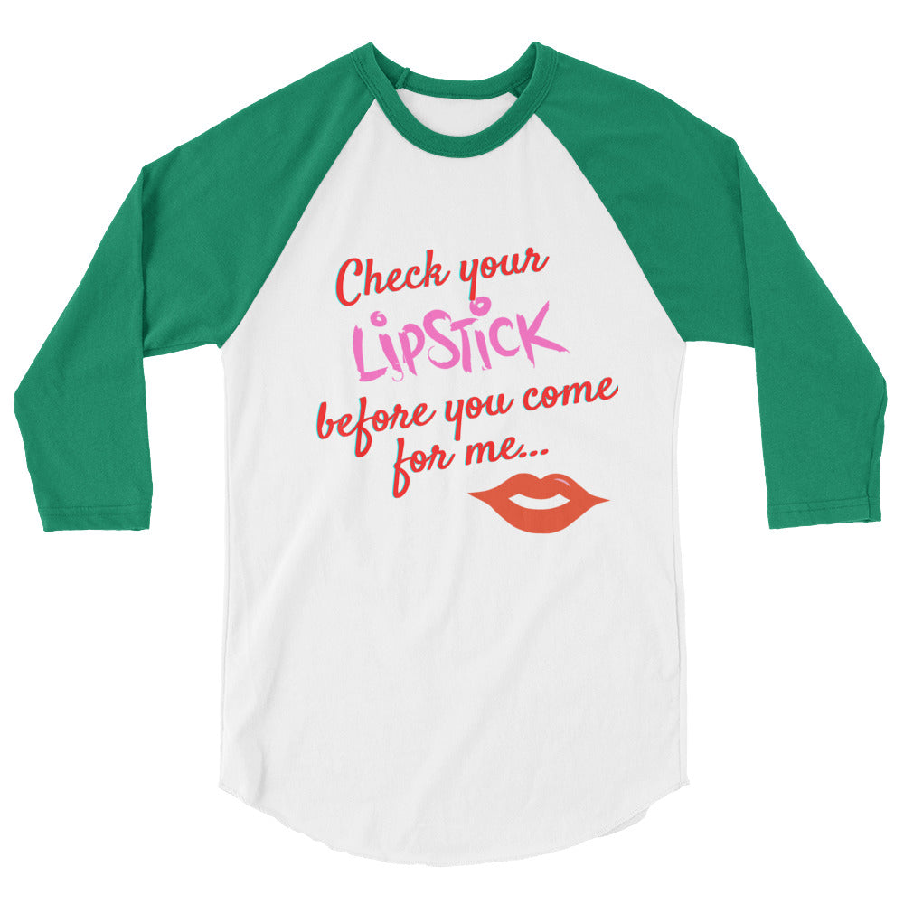 Check Your Lipstick 3/4 Sleeve Raglan Shirt