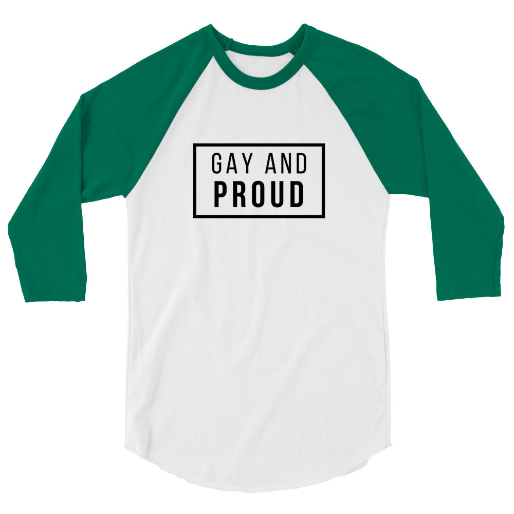 Gay And Proud 3/4 Sleeve Raglan Shirt