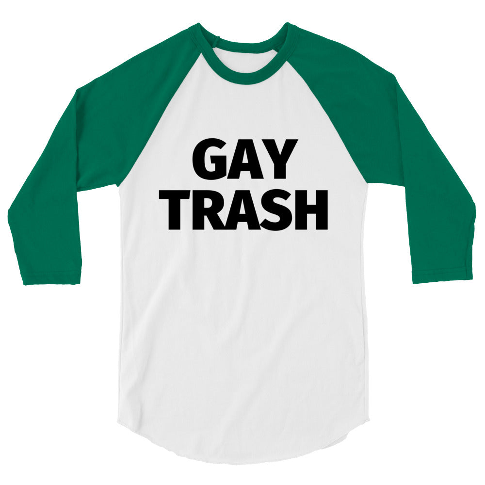 Gay Trash (Black Text) 3/4 Sleeve Raglan Shirt