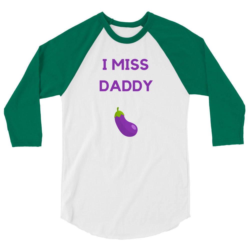 I Miss Daddy 3/4 Sleeve Raglan Shirt