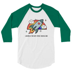 Liberals For Gay Space Socialism 3/4 Sleeve Raglan Shirt