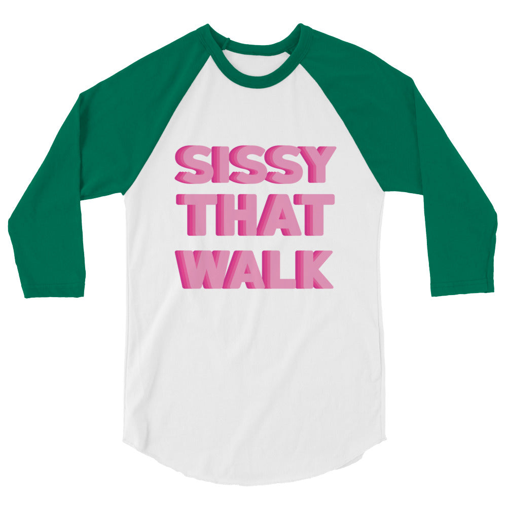 Sissy That Walk 3/4 Sleeve Raglan Shirt