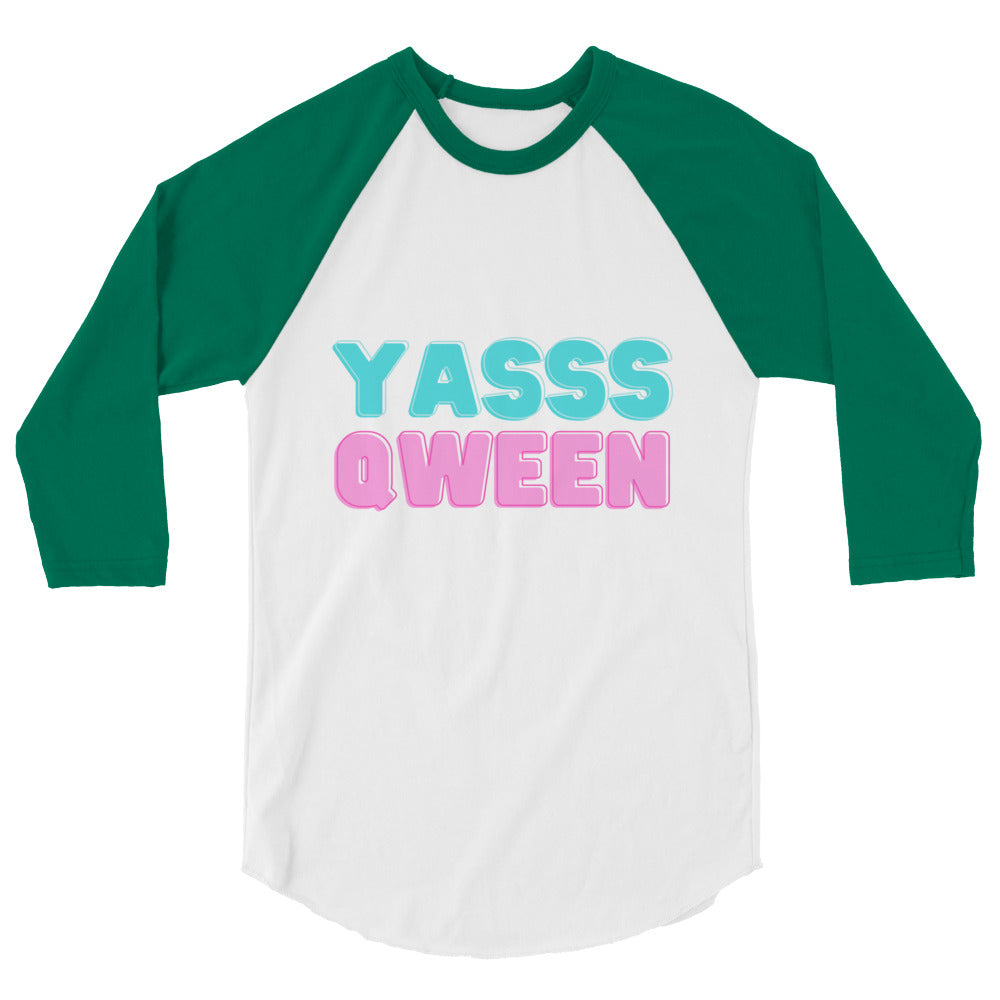 Yasss Qween 3/4 Sleeve Raglan Shirt