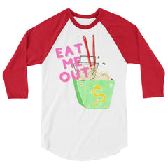 Eat Me Out 3/4 Sleeve Raglan Shirt