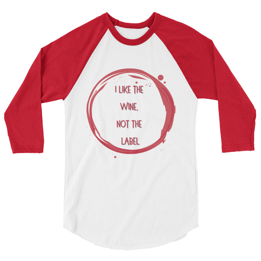 I Like The Wine Not The Label Pansexual 3/4 Sleeve Raglan Shirt