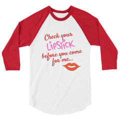 Check Your Lipstick 3/4 Sleeve Raglan Shirt