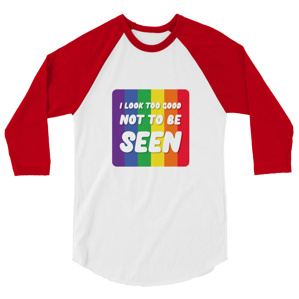 I Look Too Good 3/4 Sleeve Raglan Shirt