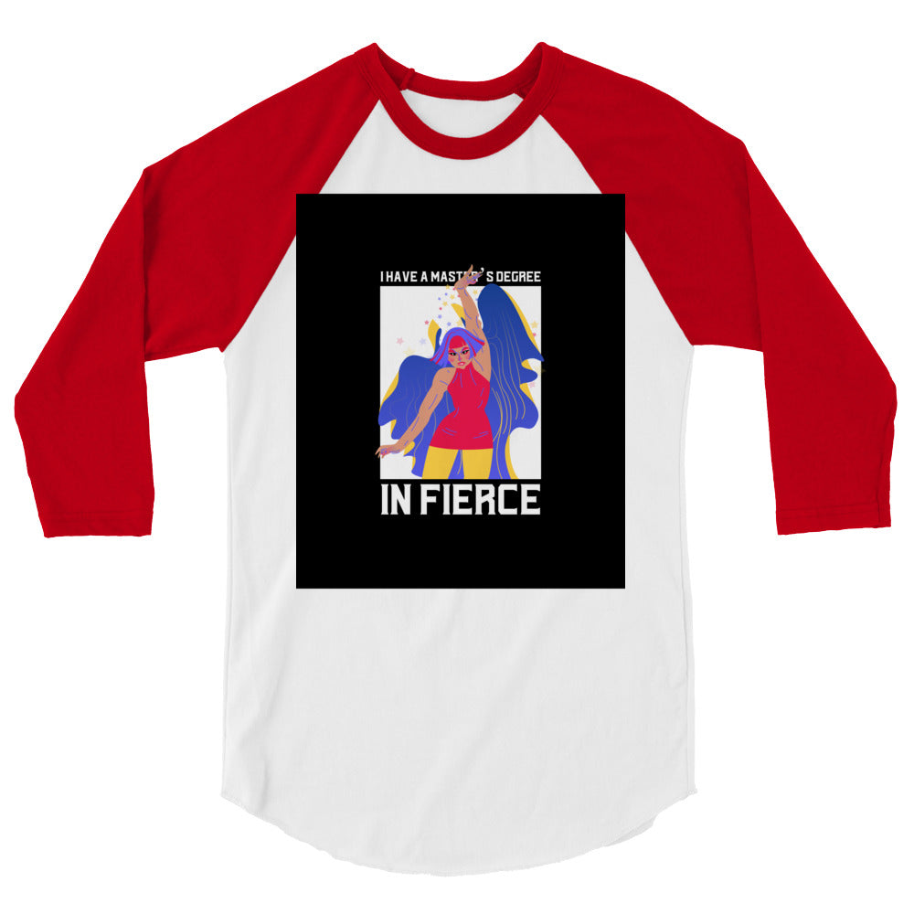 Master's Degree In Fierce 3/4 Sleeve Raglan Shirt