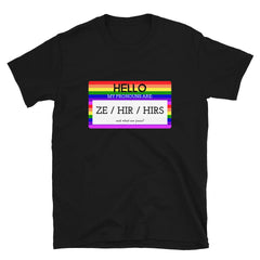 Hello My Pronouns Are Ze / Hir / Hirs T-Shirt