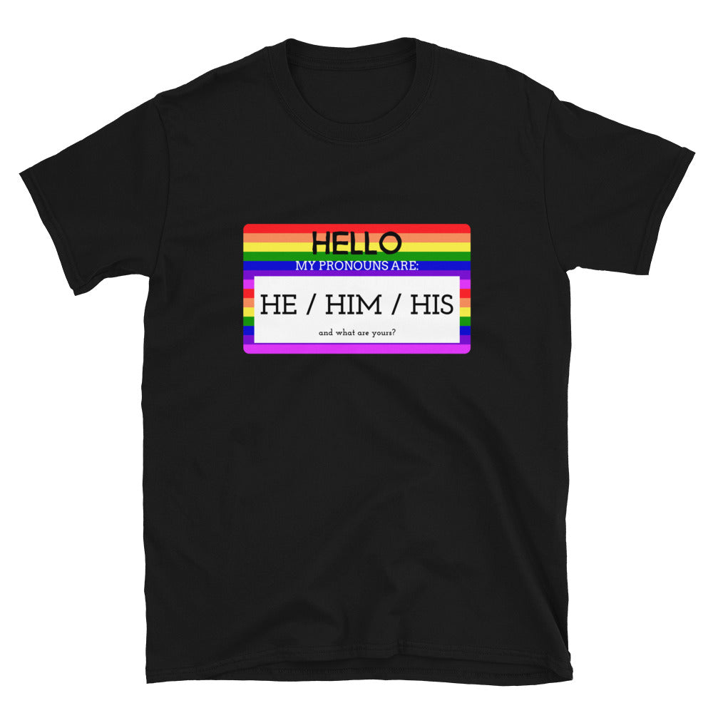 Hello My Pronouns Are He / Him / His T-Shirt