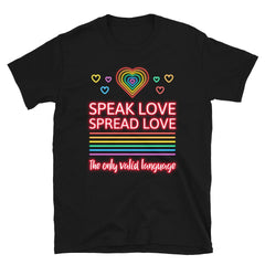 Speak Love Spread Love T-Shirt