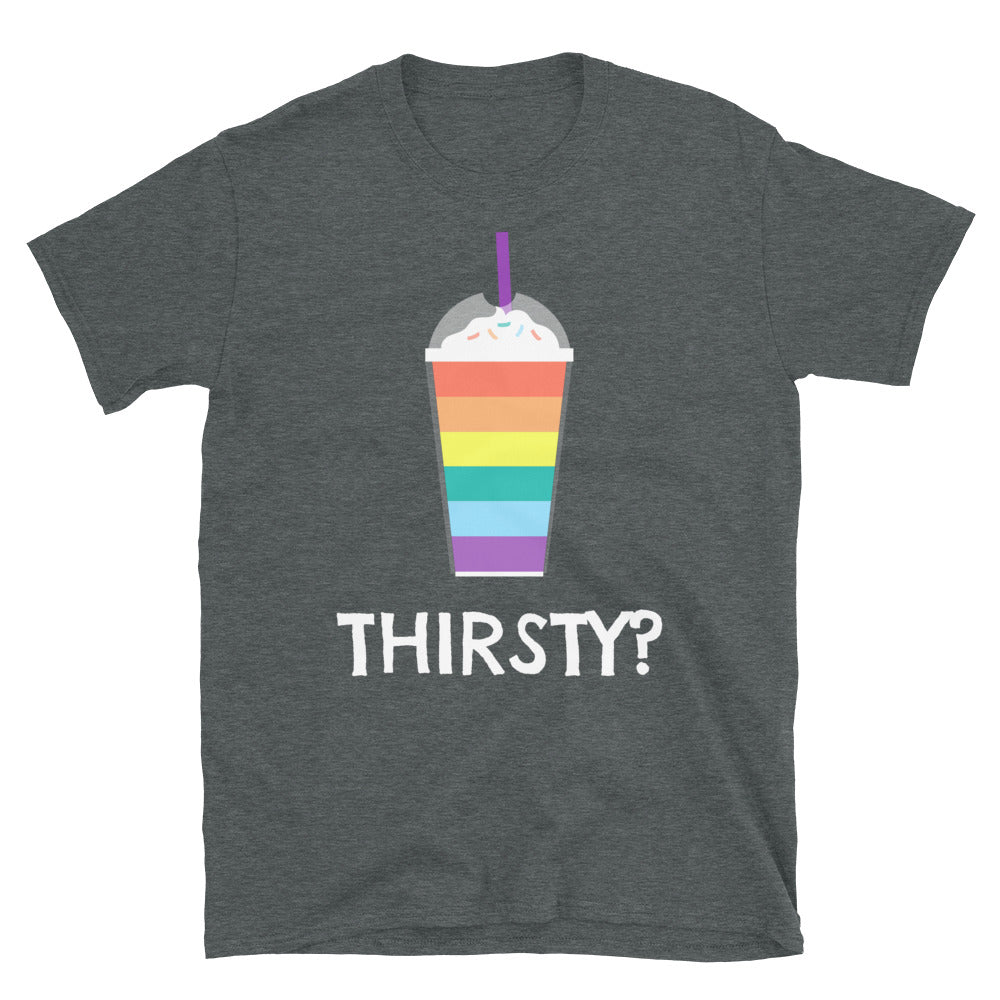 Thirsty? T-Shirt