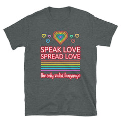 Speak Love Spread Love T-Shirt
