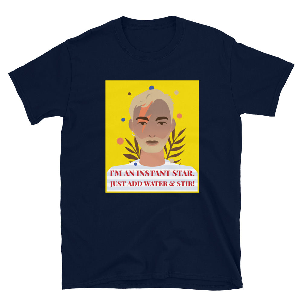 I'm An Instant Star T-Shirt