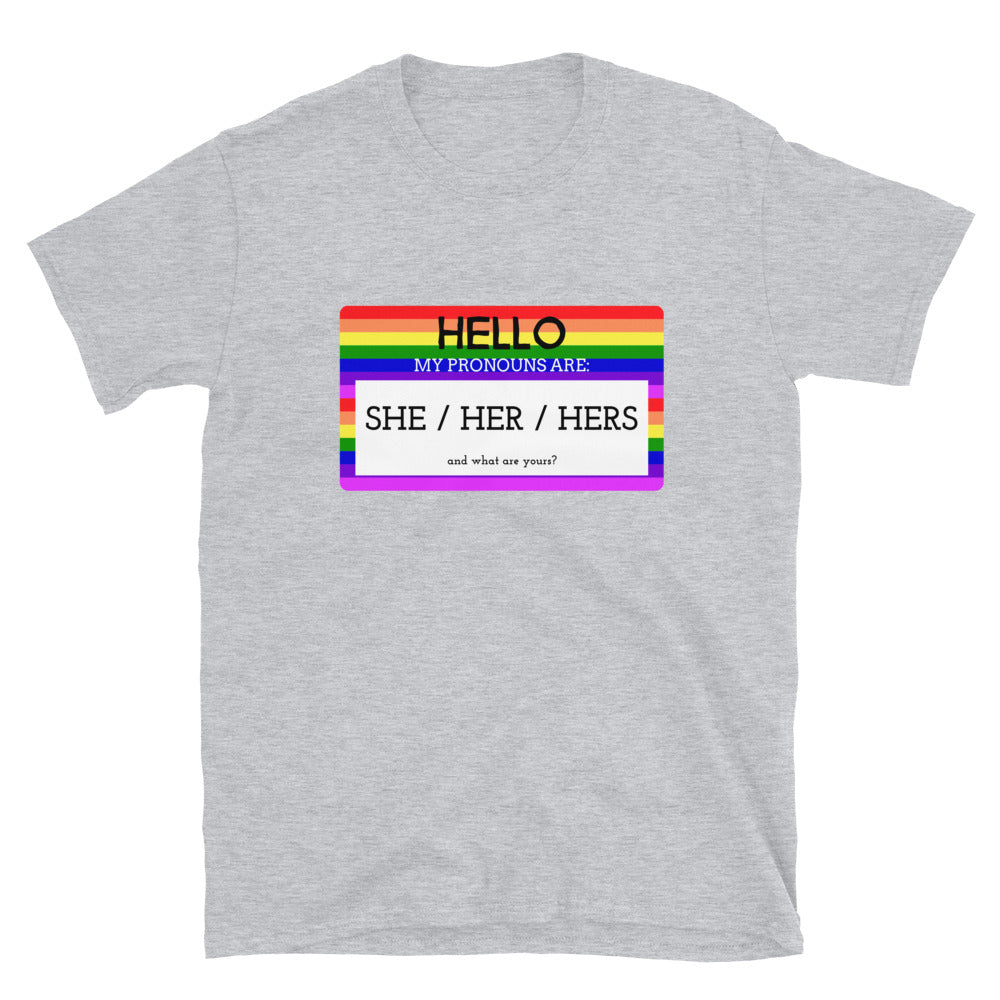 Hello My Pronouns Are She / Her / Hers T-Shirt