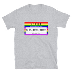 Hello My Pronouns Are She / Her / Hers T-Shirt