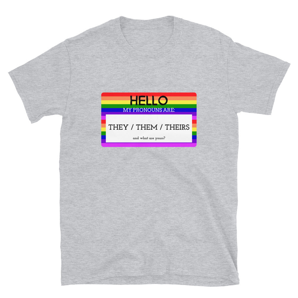 Hello My Pronouns Are They / Them / Theirs T-Shirt