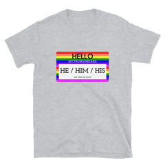Hello My Pronouns Are He / Him / His T-Shirt