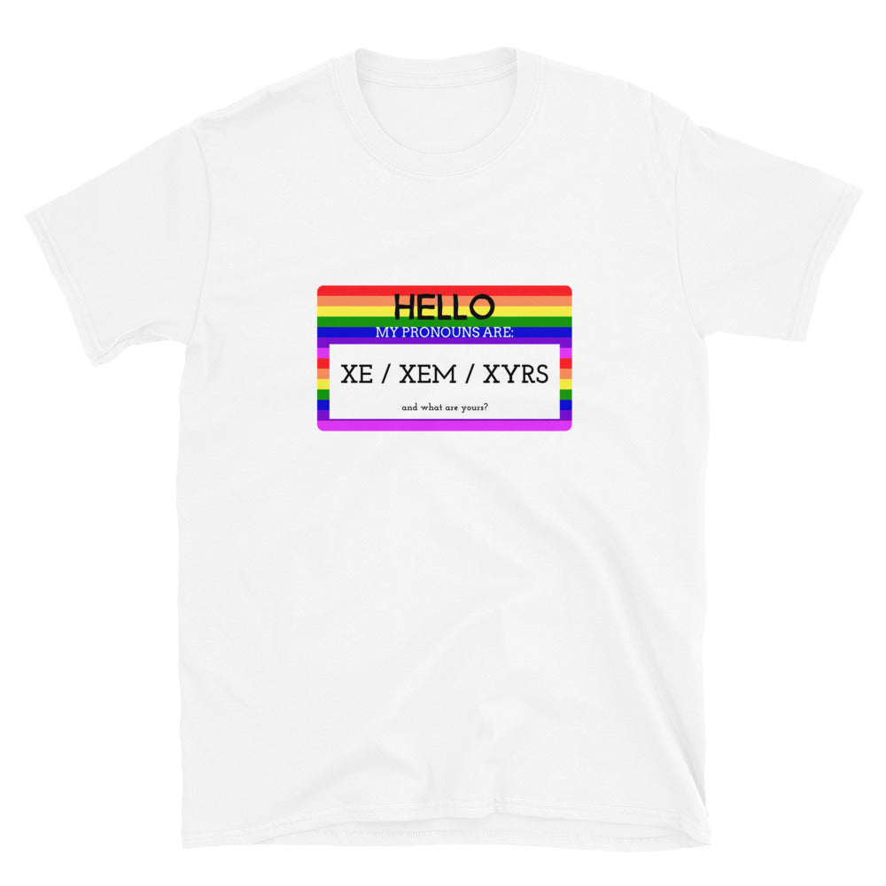 Hello My Pronouns Are Xe / Xem / Xyrs T-Shirt