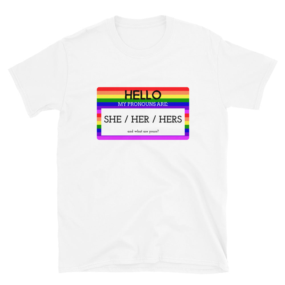 Hello My Pronouns Are She / Her / Hers T-Shirt