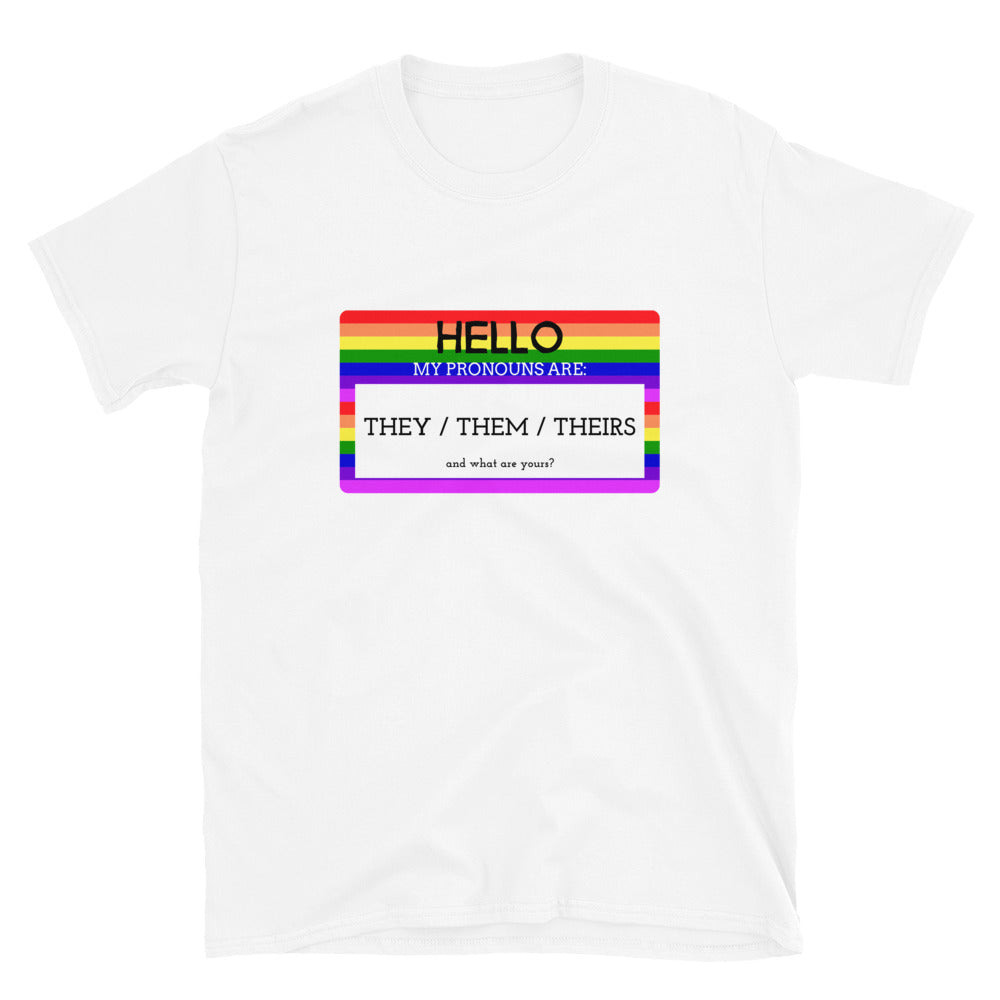 Hello My Pronouns Are They / Them / Theirs T-Shirt