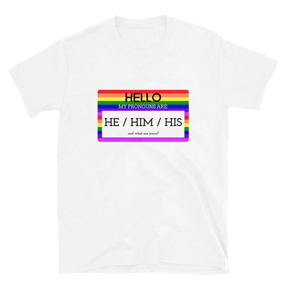 Hello My Pronouns Are He / Him / His T-Shirt