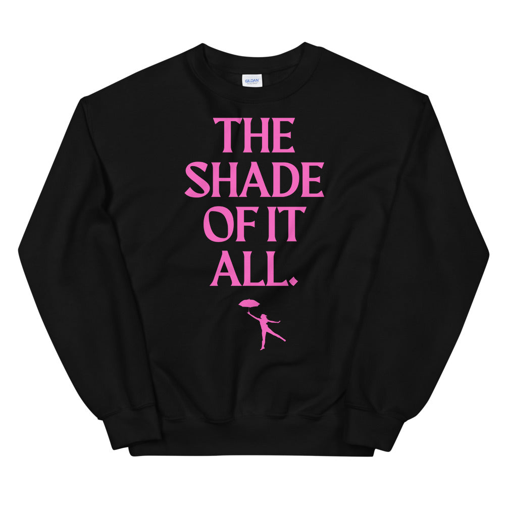 The Shade Of It All Unisex Sweatshirt