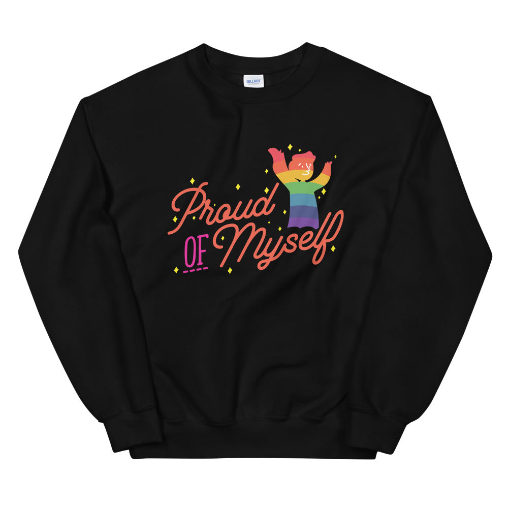 Proud Of Myself Unisex Sweatshirt