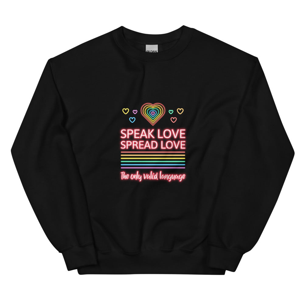 Speak Love Spread Love Unisex Sweatshirt