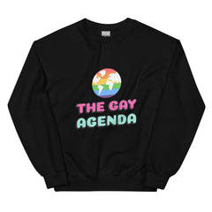 The Gay Agenda Unisex Sweatshirt
