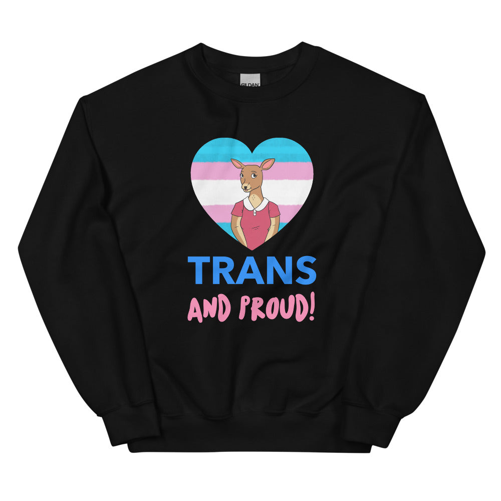 Trans And Proud Unisex Sweatshirt