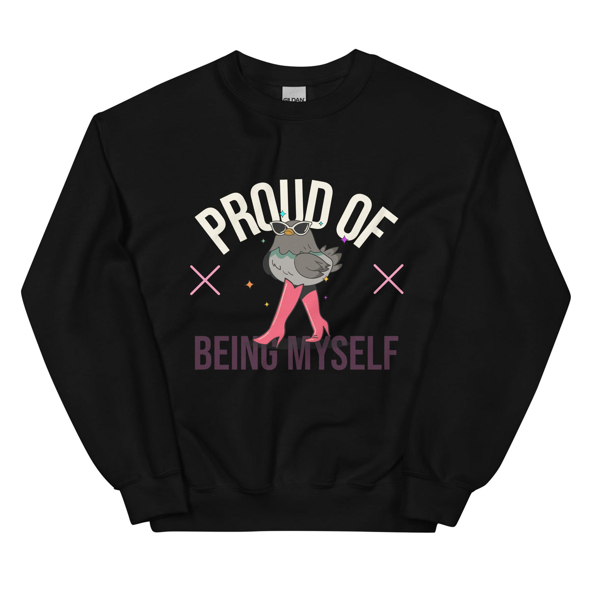 Proud Of Being Myself Unisex Sweatshirt
