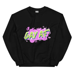 Gay AF Unisex Sweatshirt