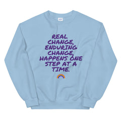 Real Change, Enduring Change Unisex Sweatshirt