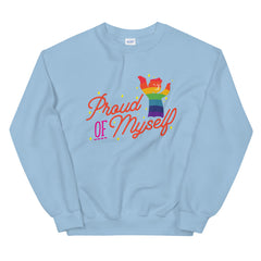 Proud Of Myself Unisex Sweatshirt